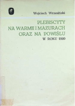 Plebiscyty na Warmii i Mazurach oraz na Powiślu w roku 1920