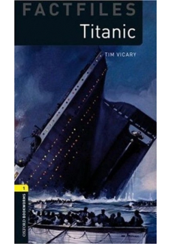 Factfiles Titanic Tim Vicary