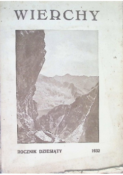 Wierchy rocznik dziesiąty 1932 r.