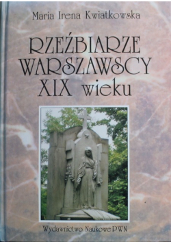Rzeźbiarze warszawscy XIX wieku