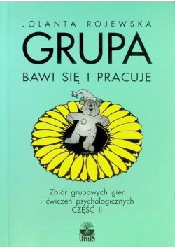Grupa bawi się i pracuje Część II