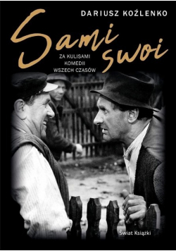 Sami swoi Za kulisami komedii wszech czasów