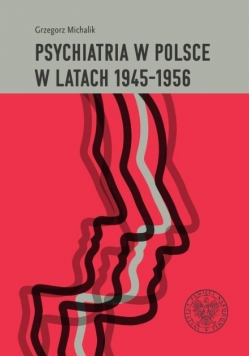Psychiatria w Polsce w latach 1945 1956