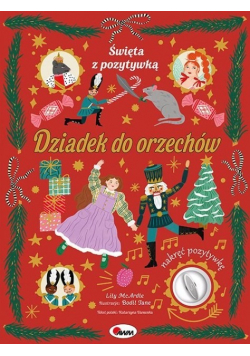 Święta z pozytywką Dziadek do orzechów