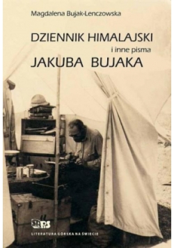 Dziennik Himalajski i inne pisma Jakuba Bujaka
