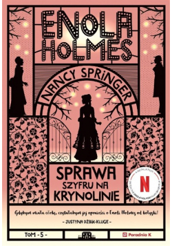 Enola Holmes Tom 5 Sprawa szyfru na krynolinie