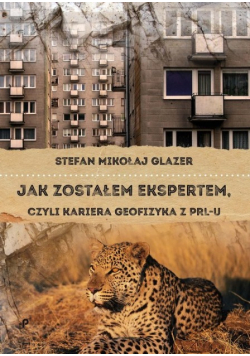 Jak zostałem ekspertem, czyli kariera geofizyka z PRL-U