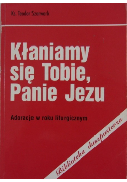 Kłaniamy się Tobie Panie Jezu