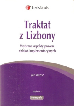 Traktat z Lizbony Wybrane aspekty prawne działań implementacyjnych