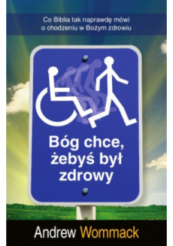 Bóg chce żebyś był zdrowy