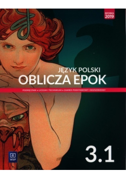 Język polski Oblicza epok 3 Podręcznik Część 1 Zakres podstawowy i rozszerzony