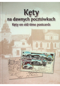 Kęty na dawnych pocztówkach