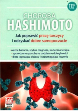 Choroba Hashimoto Jak poprawić pracę tarczycy i odzyskać dobre samopoczucie