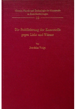 Die Stabilisierung der Kunststoffe gegen Licht und Warme