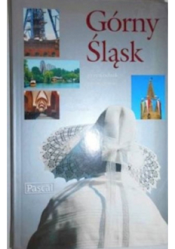 Górny Śląsk przewodnik po regionie