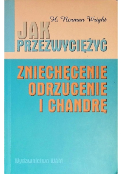Jak przezwyciężyć zniechęcenie odrzucenie i chandrę