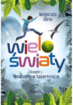 Wieloświaty Rodzinne tajemnice  Część 1