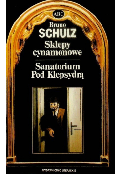 Sklepy cynamonowe Sanatorium pod klepsydrą