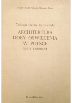 Architektura doby oświecenia w Polsce nurty i odmiany