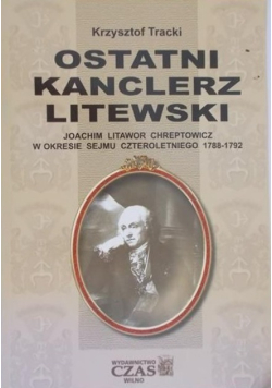 Ostatni Kanclerz Litewski