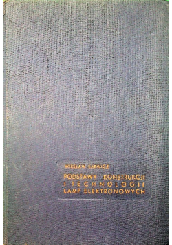 Podstawy konstrukcji i technologii lamp elektronowych