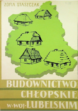 Budownictwo chłopskie w woj Lubelskim