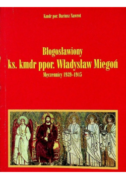 Błogosławiony ks Kmdr ppor Władysław Miegoń