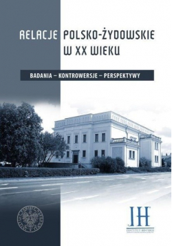 Relacje polsko - żydowskie w XX wieku