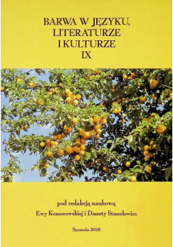 Barwa w języku literaturze i kulturze Tom IX