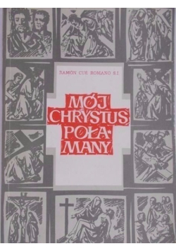 Mój Chrystus Połamany