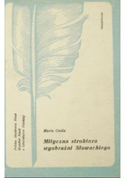 Mityczna struktura wyobraźni Słowackiego