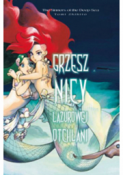 Grzesznicy Lazurowej Otchłani Tom 1
