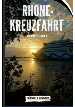 Rhone Kreuzfahrt Reisefuhrer
