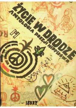 Życie w drodze Antologia poezji hippisów