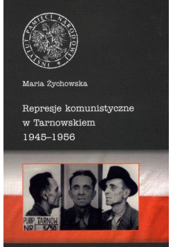 Represje komunistyczne w Tarnowskiem 1945 - 1956