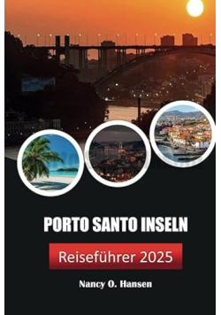 Porto Santo Inseln Reisefuhrer 2025