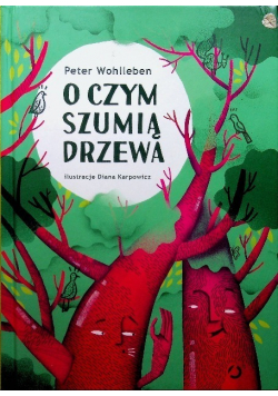 O czym szumią drzewa