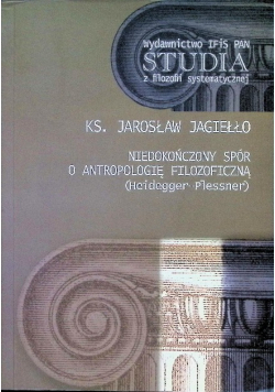 Niedokończony spór o antropologię filozoficzną