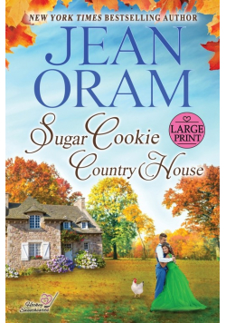 Sugar Cookie Country House (LARGE PRINT EDITION)
