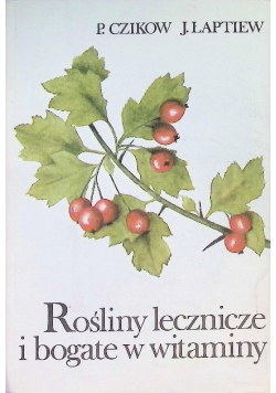 Rośliny lecznicze i bogate w witaminy
