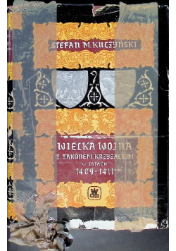 Wielka Wojna z zakonem Krzyżackim w latach 1409 - 1411