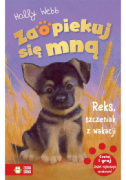 Zaopiekuj się mną Reks szczeniak z wakacji