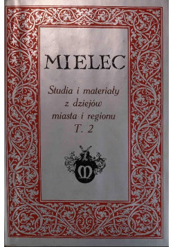 Mielec studia i materiały z dziejów miasta i regionu Tom 2