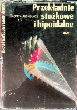 Przekładnie stożkowe i hipoidalne
