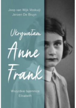 Ukrywałam Anne Frank