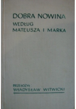 Dobra Nowina według Mateusza i Marka