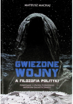 Gwiezdne wojny a filozofia polityki