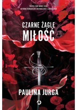 Czarne żagle Tom 3  Miłość