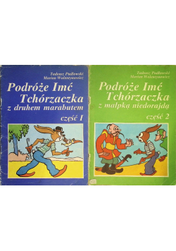 Podróże Imć Tchórzaczka z druhem marabutem Część 1 i 2
