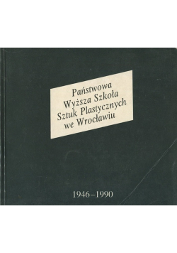 Państwowa Wyższa Szkoła Sztuk Plastycznych we Wrocławiu